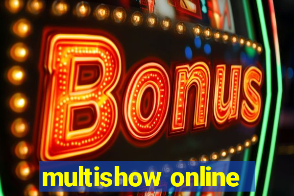multishow online